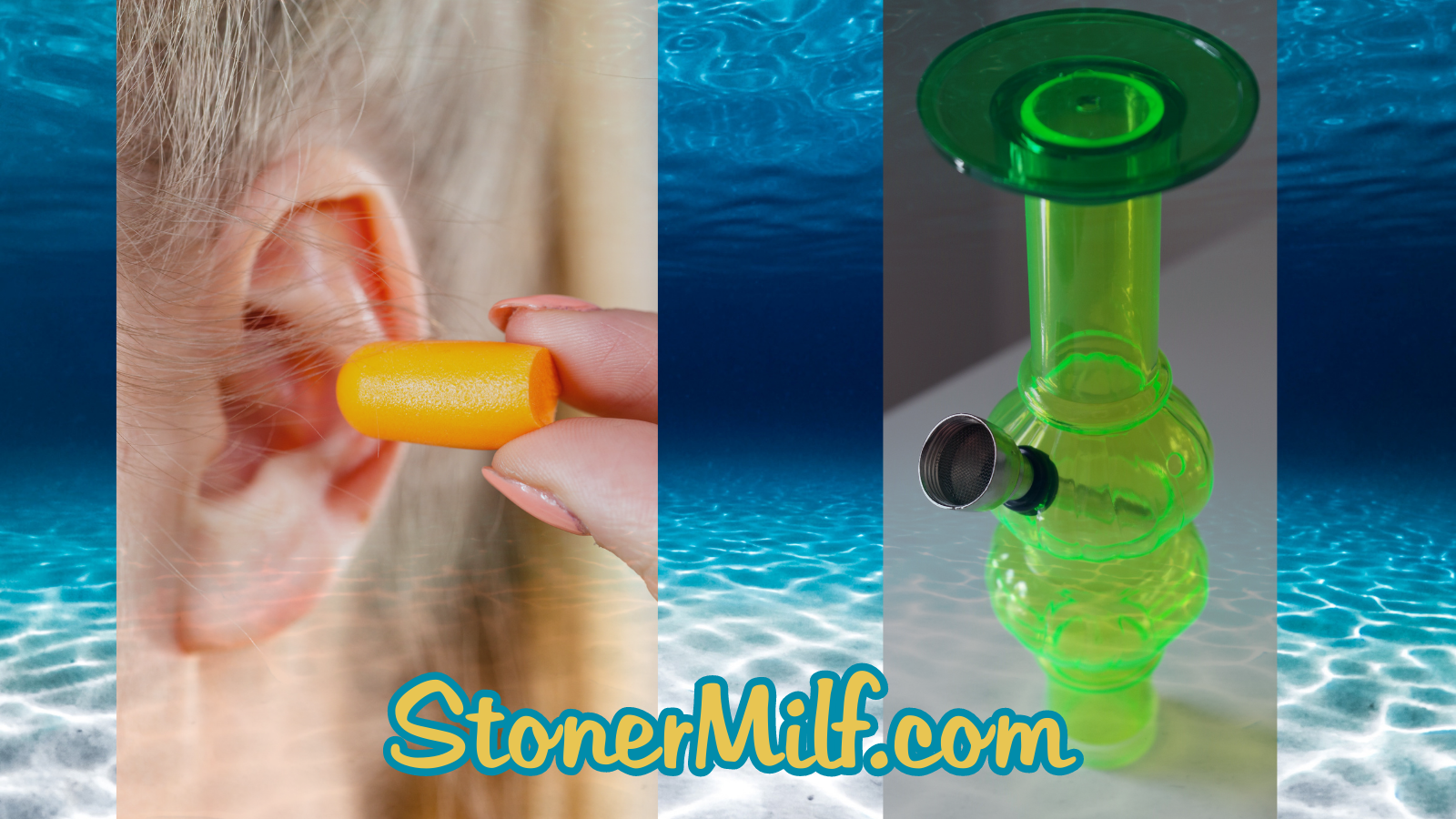 Earplugs + Water Bong = Trippy